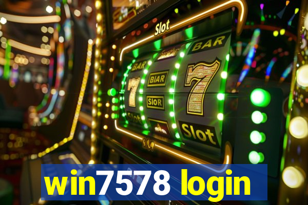 win7578 login